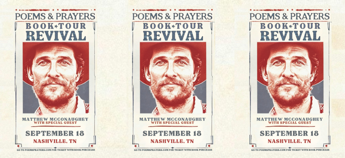 Matthew McConaughey: Poems & Prayers Book Tour Revival