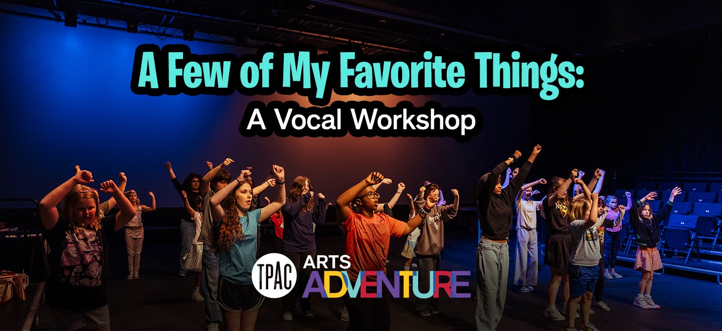 Arts Adventure: A Few of My Favorite Things