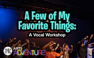 More Info for Arts Adventure: A Few of My Favorite Things