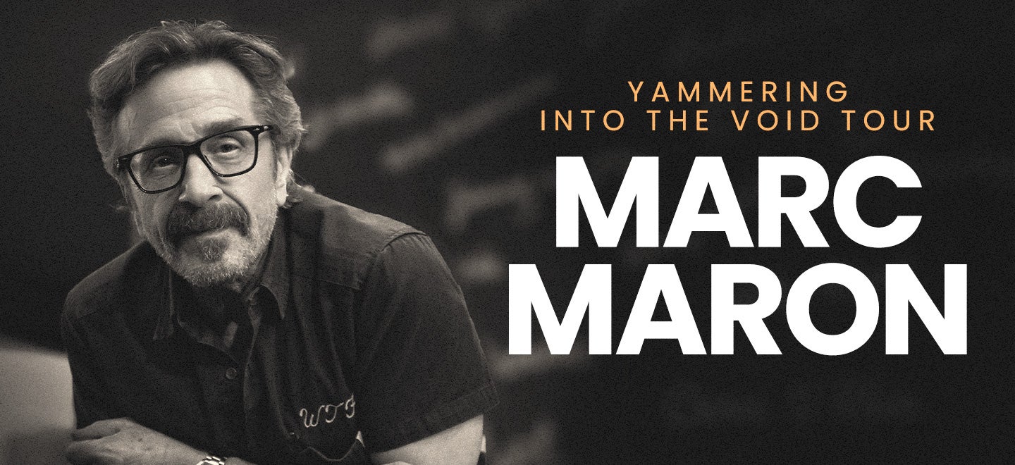 Marc Maron: Yammering into the Void